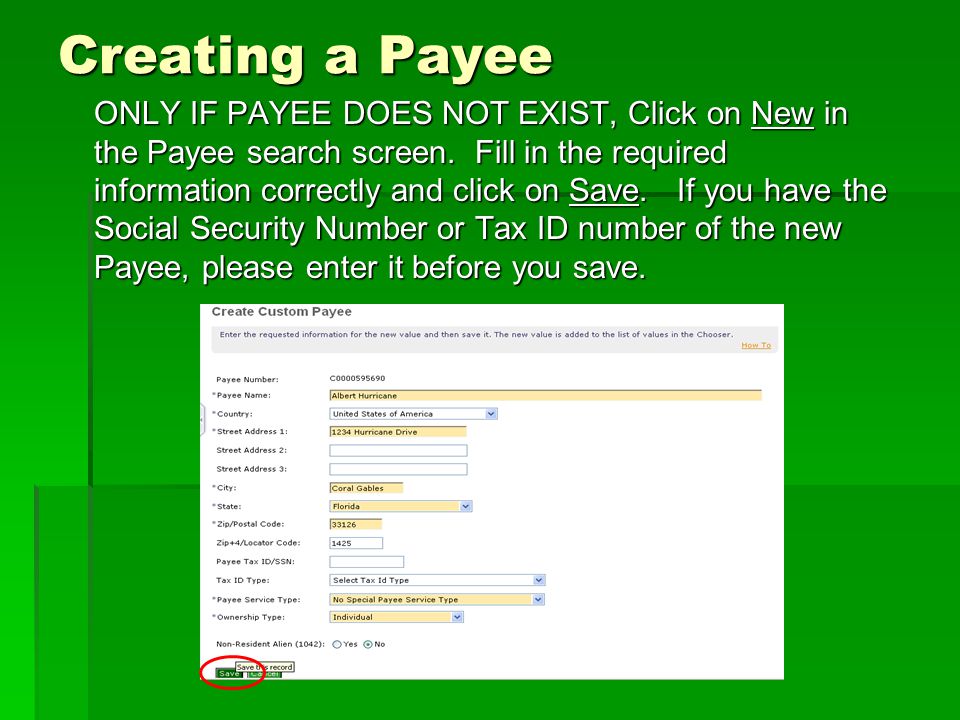 Creating a Payee ONLY IF PAYEE DOES NOT EXIST, Click on New in the Payee search screen.