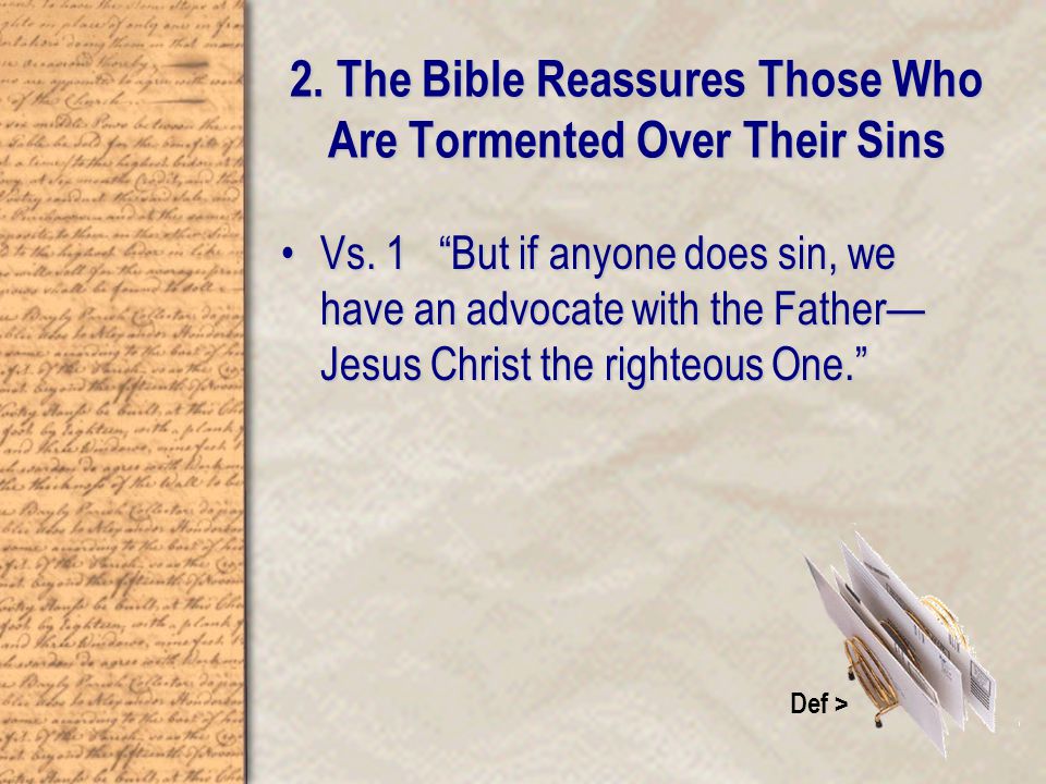 2. The Bible Reassures Those Who Are Tormented Over Their Sins Vs.
