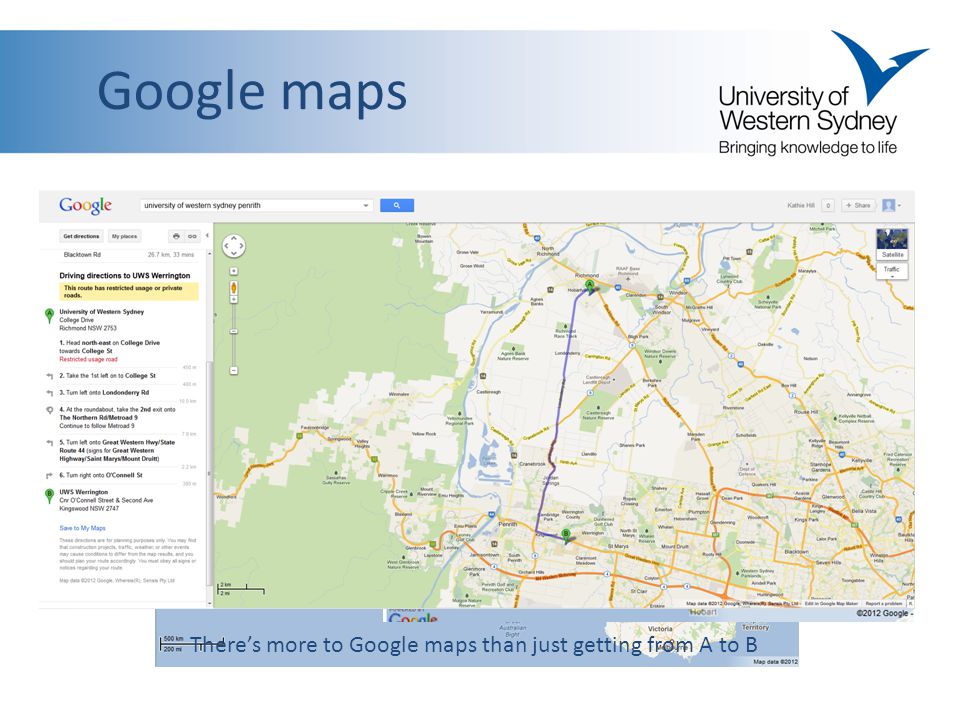 Google maps There’s more to Google maps than just getting from A to B