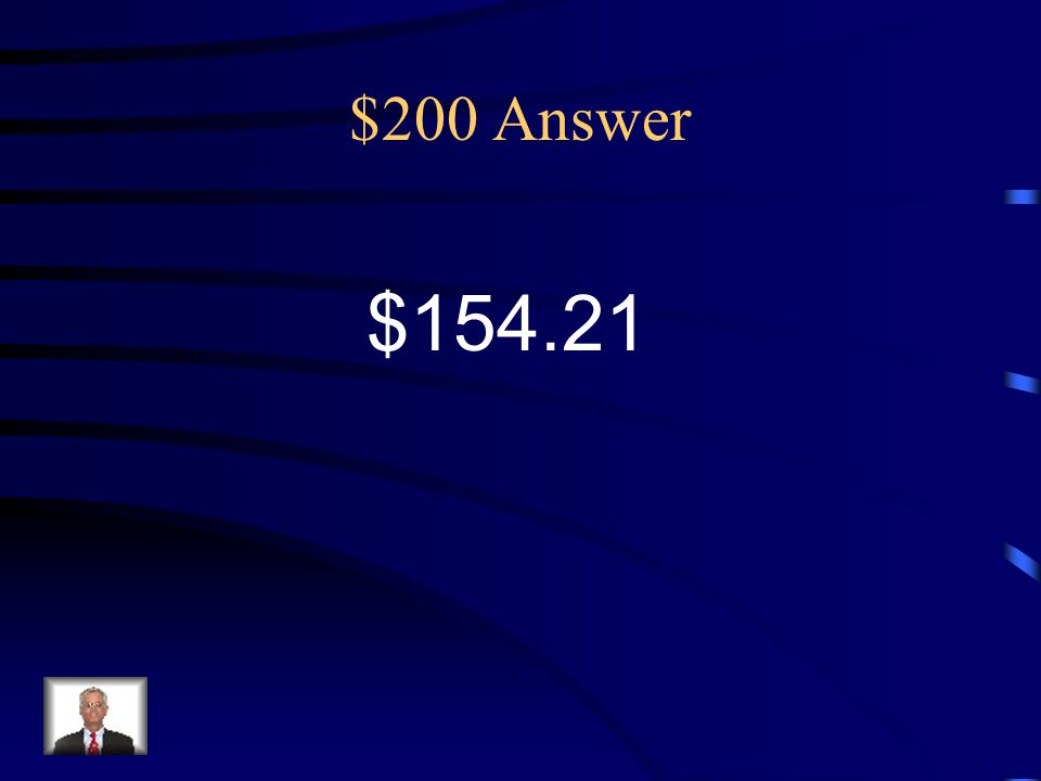 $200 Answer $154.21