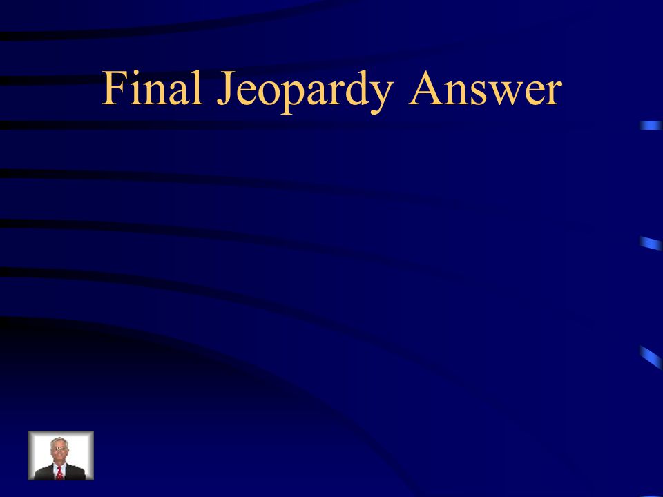 Final Jeopardy Answer