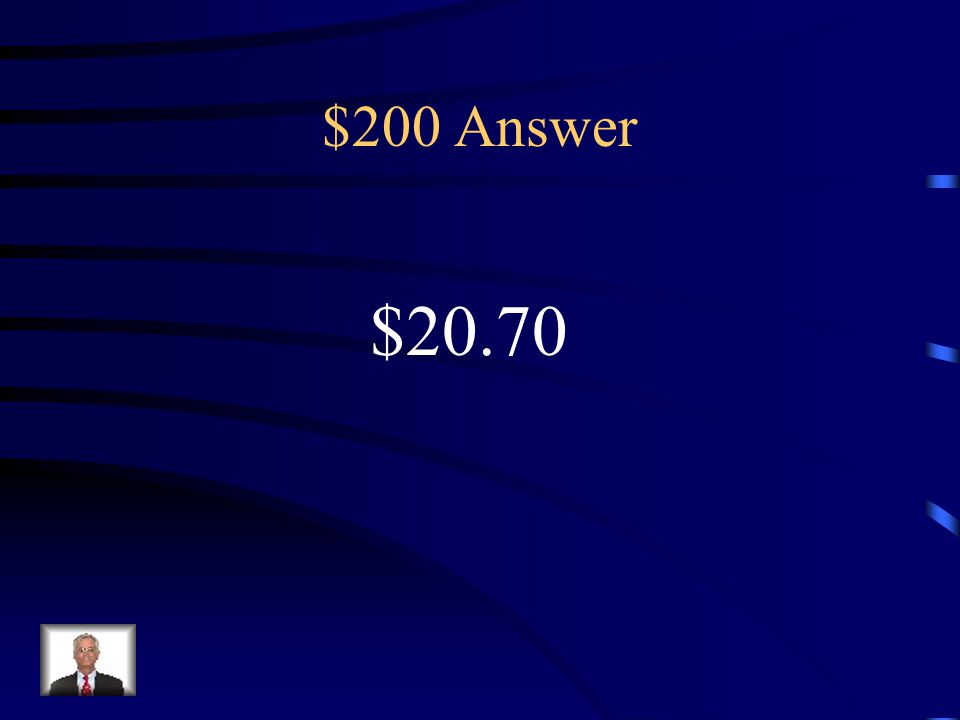 $200 Answer $20.70