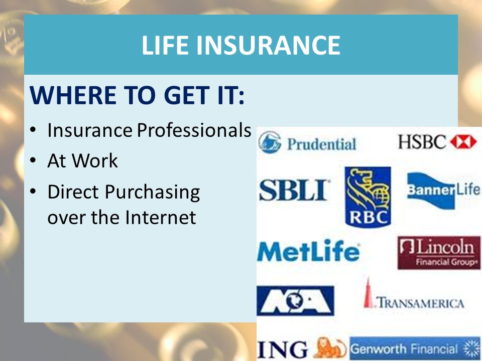 LIFE INSURANCE WHERE TO GET IT: Insurance Professionals At Work Direct Purchasing over the Internet