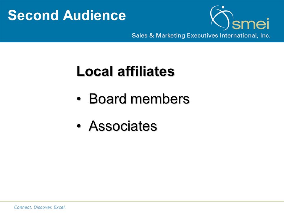 Second Audience Local affiliates Board membersBoard members AssociatesAssociates