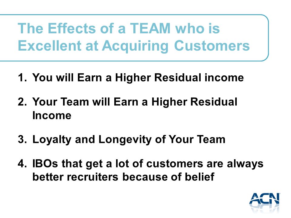 The Effects of a TEAM who is Excellent at Acquiring Customers 1.