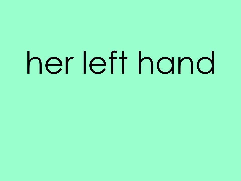 her left hand
