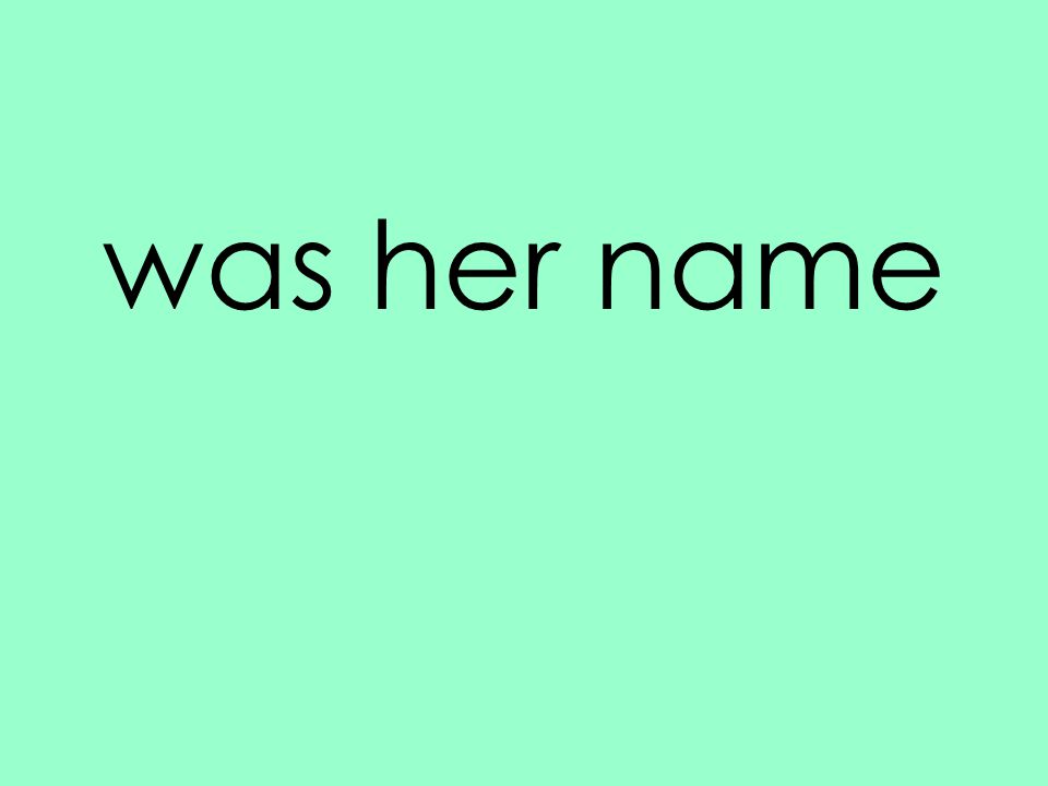 was her name