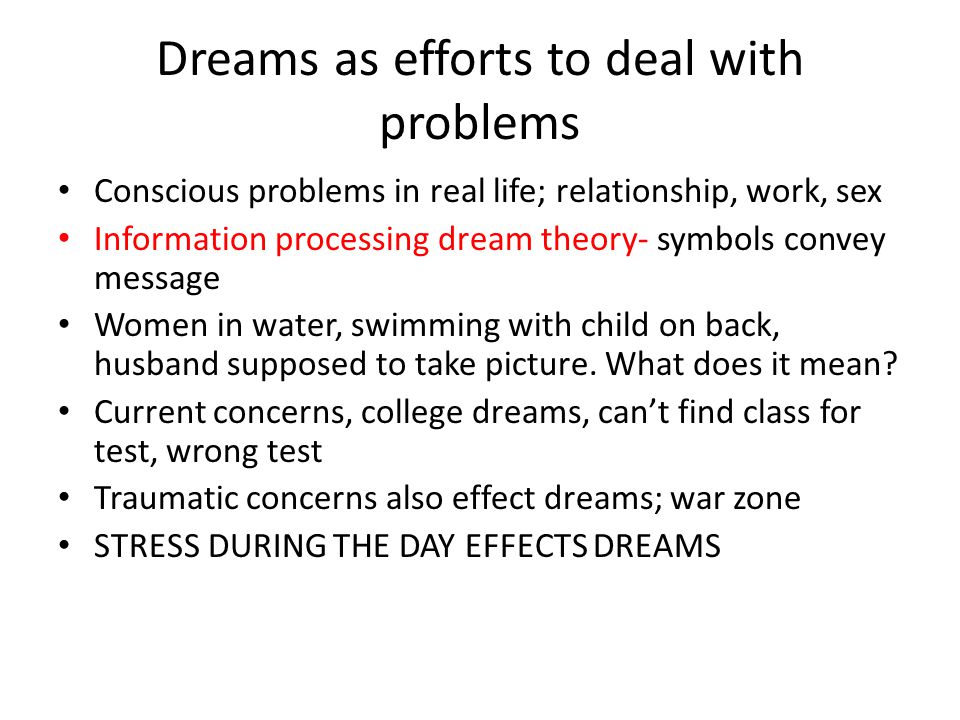 information processing theory of dreams The information processing approach is based on a number of assumptions social learning theory, cognitive neuropsychology and artificial intelligence. information processing theory of dreams The information processing approach is based on a number of assumptions social learning theory, cognitive neuropsychology and artificial intelligence.