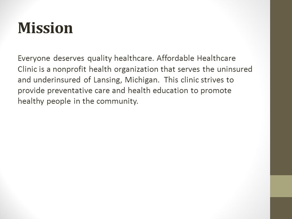 Mission Everyone deserves quality healthcare.