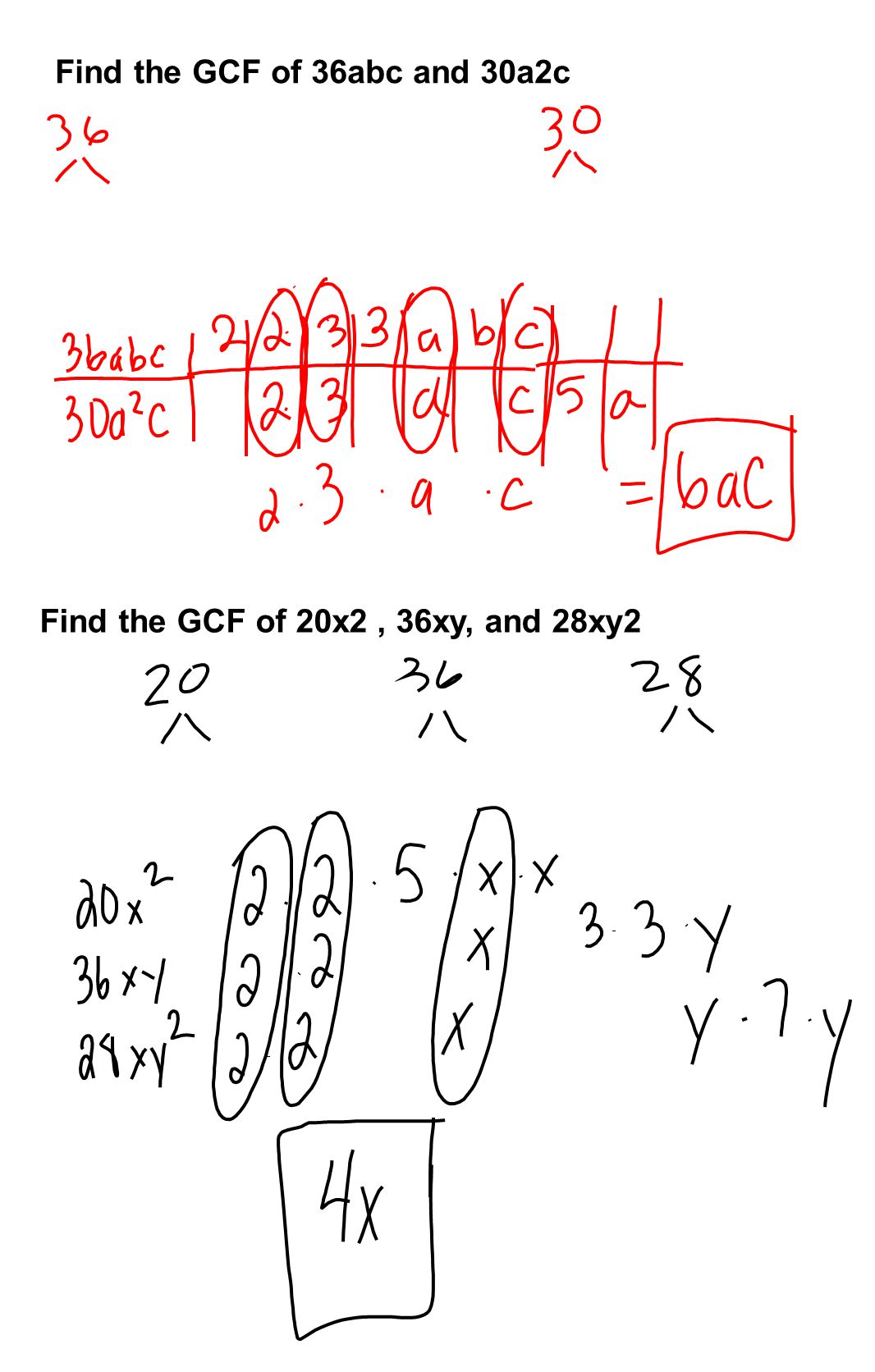 Find the GCF of 36abc and 30a2c Find the GCF of 20x2, 36xy, and 28xy2