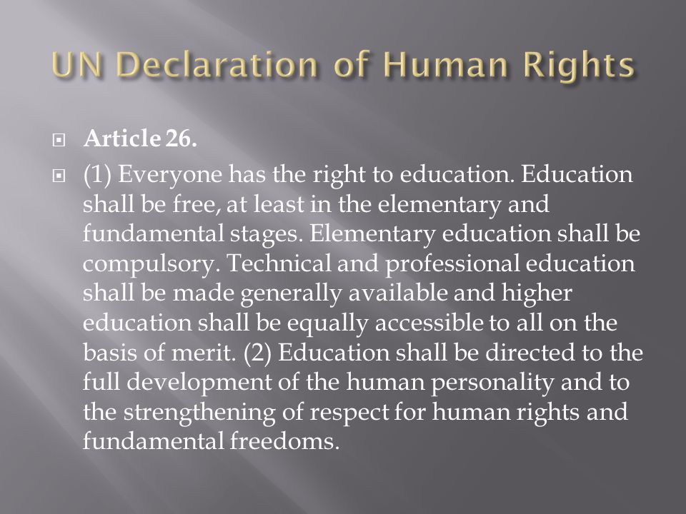  Article 26.  (1) Everyone has the right to education.