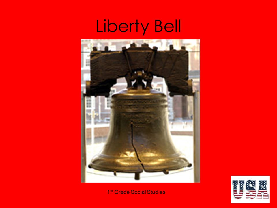1 st Grade Social Studies Liberty Bell