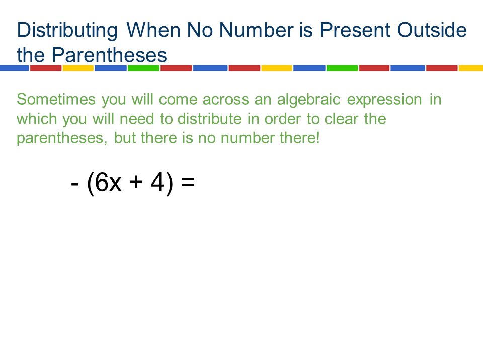 Distributing After Subtraction 8) 16 – 4(c + 3) 9) 3 – 5(a – 4) When you distribute after subtraction, you must distribute the minus sign as part of the number being distributed.