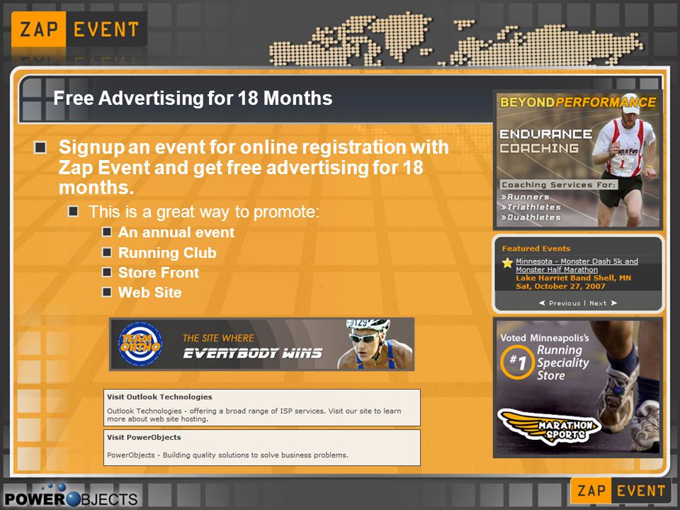 Free Advertising for 18 Months Signup an event for online registration with Zap Event and get free advertising for 18 months.
