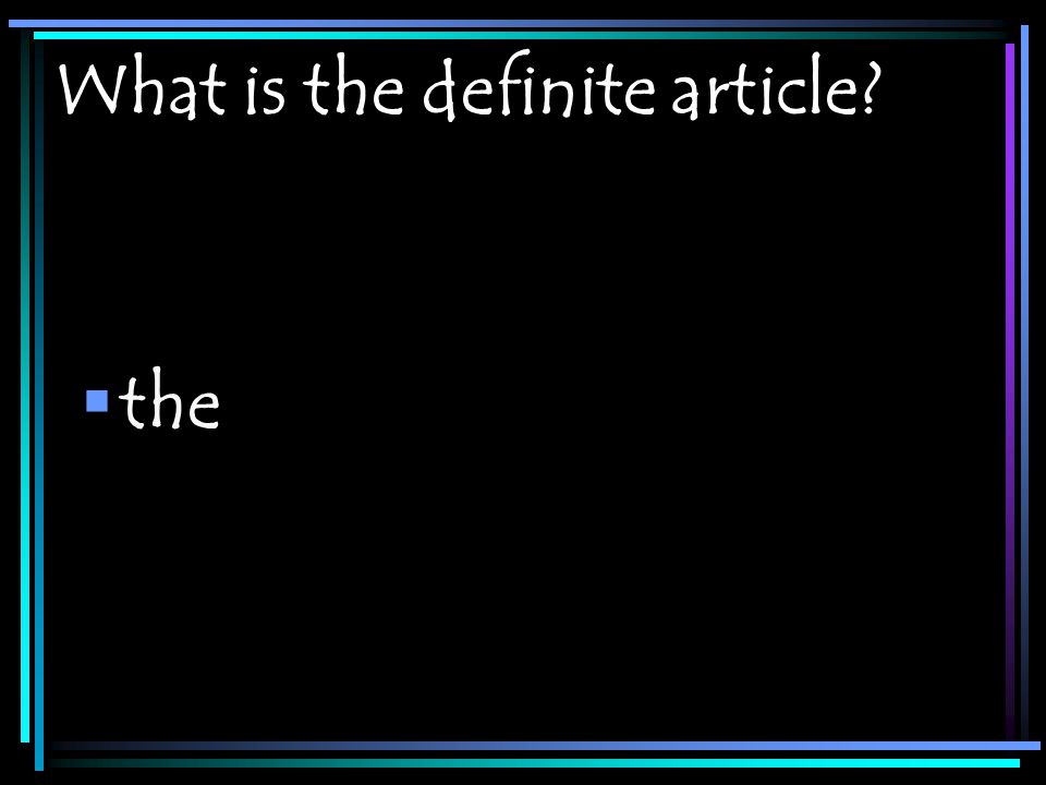 What is the definite article  the