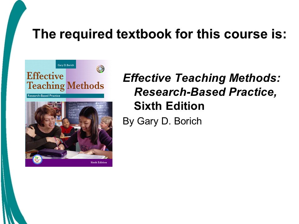 The Required Textbook For This Course Is Effective Teaching The Required Textbook For This Course Is Effective Teaching Methods Research Based Practice