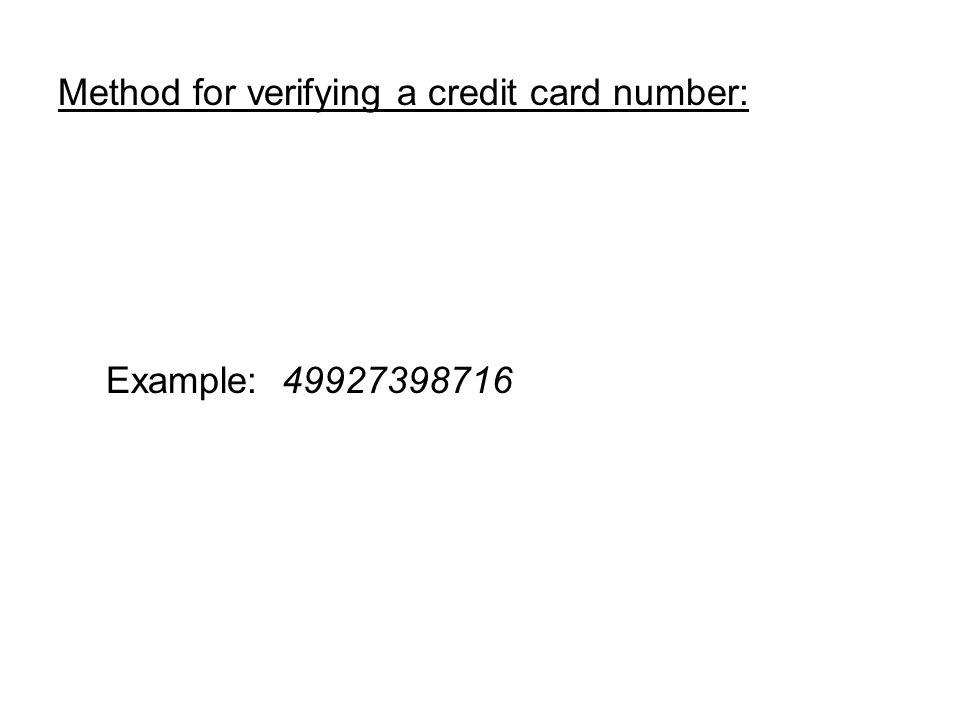 Method for verifying a credit card number: Example: