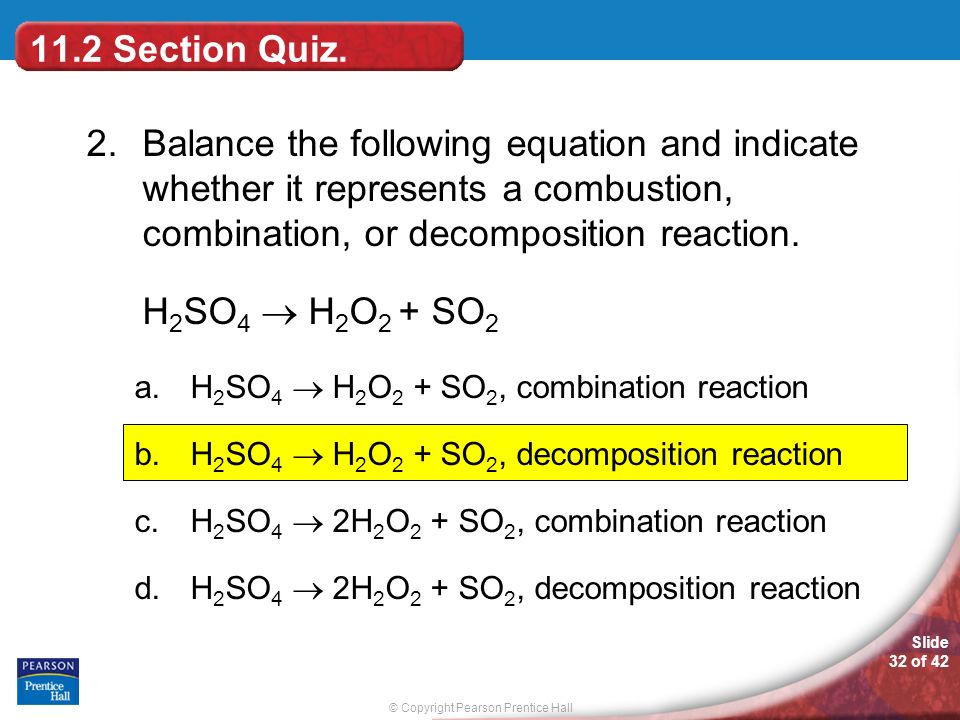 © Copyright Pearson Prentice Hall Slide 32 of Section Quiz.