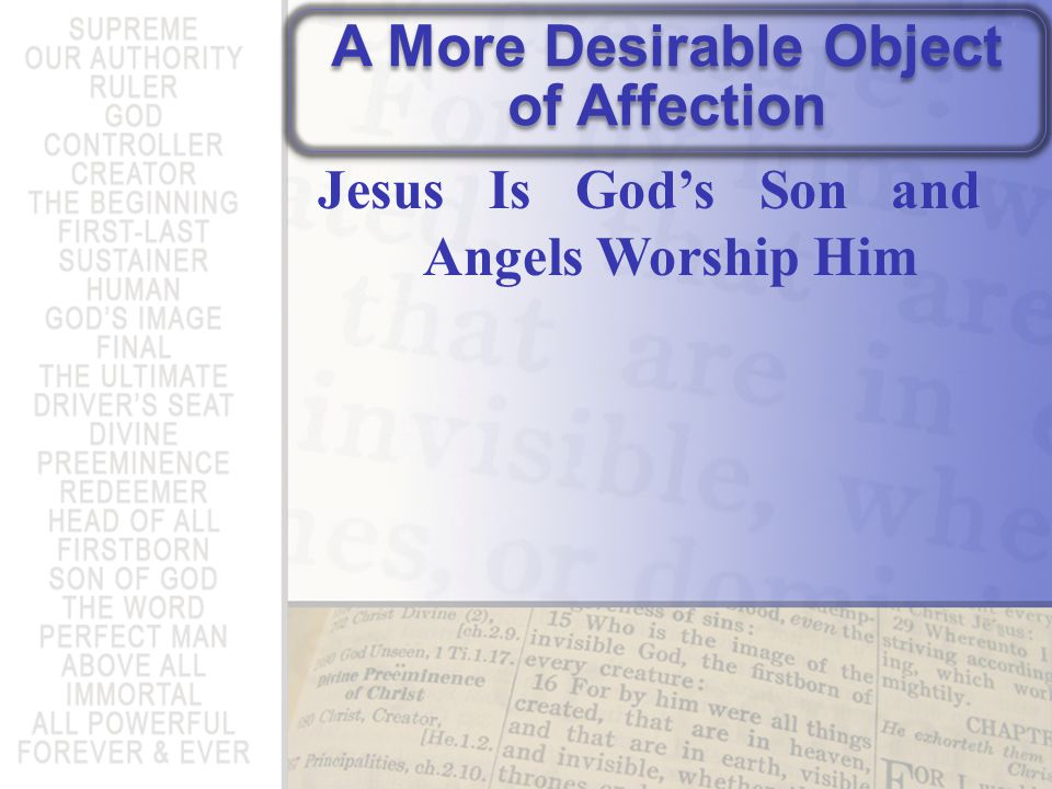 Jesus Is God’s Son and Angels Worship Him