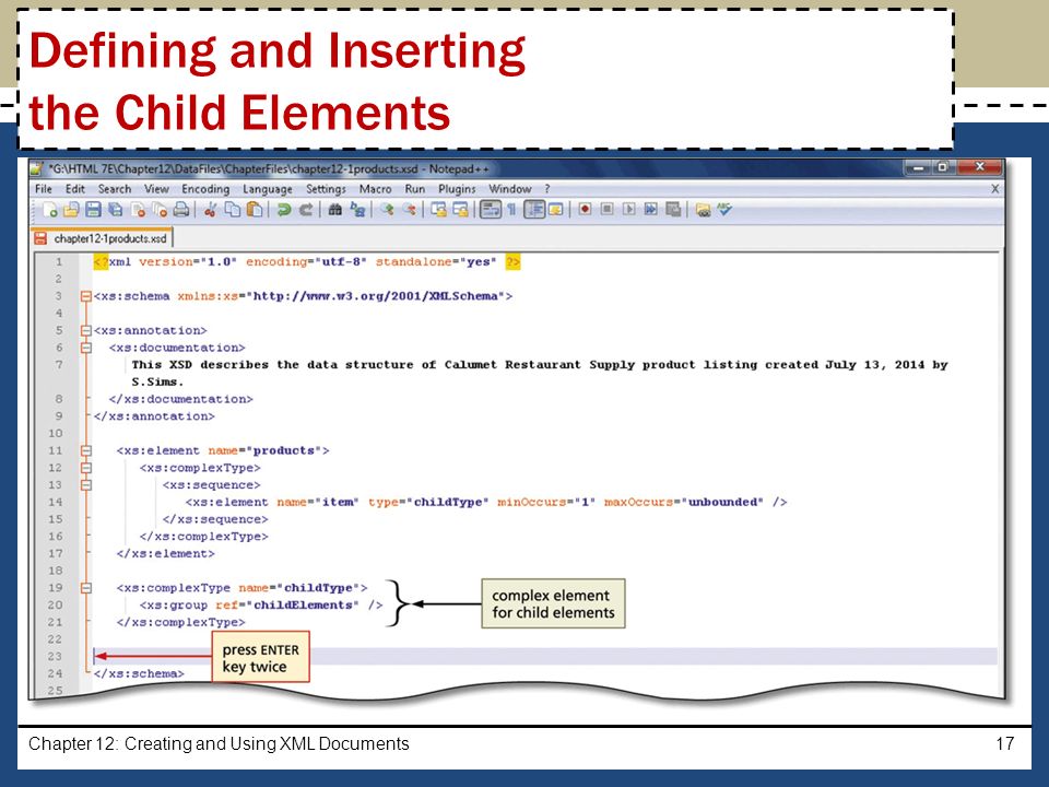Chapter 12: Creating and Using XML Documents17 Defining and Inserting the Child Elements