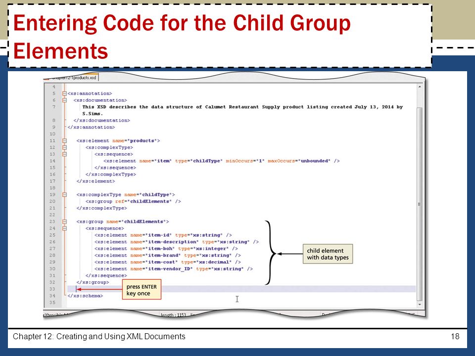 Chapter 12: Creating and Using XML Documents18 Entering Code for the Child Group Elements