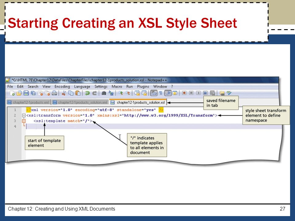 Chapter 12: Creating and Using XML Documents27 Starting Creating an XSL Style Sheet