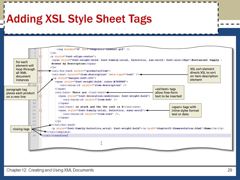 Chapter 12: Creating and Using XML Documents29 Adding XSL Style Sheet Tags