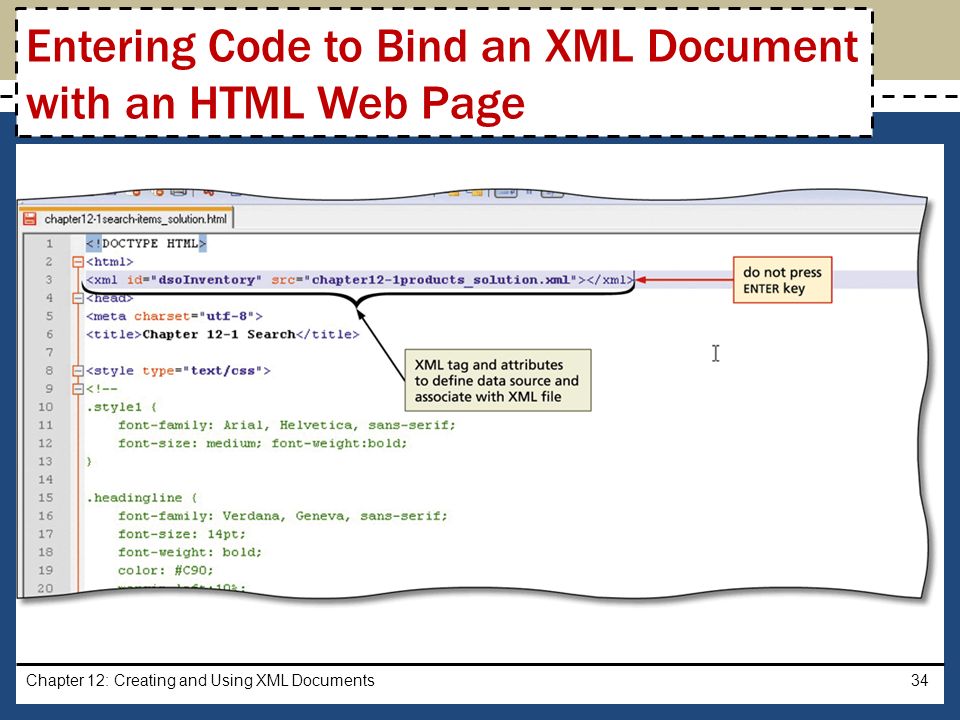 Chapter 12: Creating and Using XML Documents34 Entering Code to Bind an XML Document with an HTML Web Page