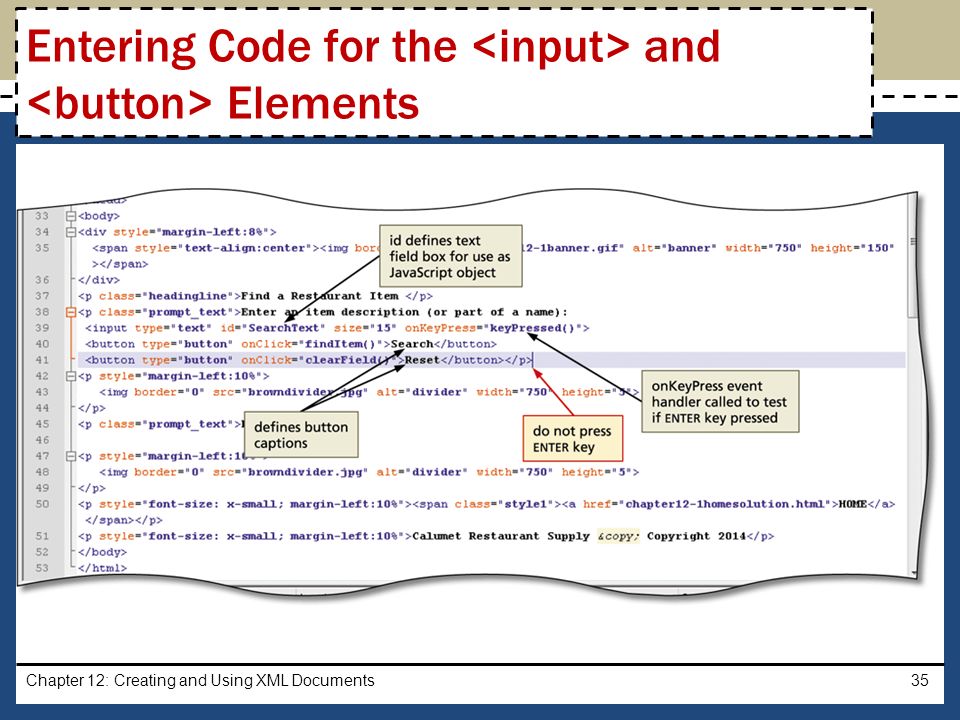 Chapter 12: Creating and Using XML Documents35 Entering Code for the and Elements