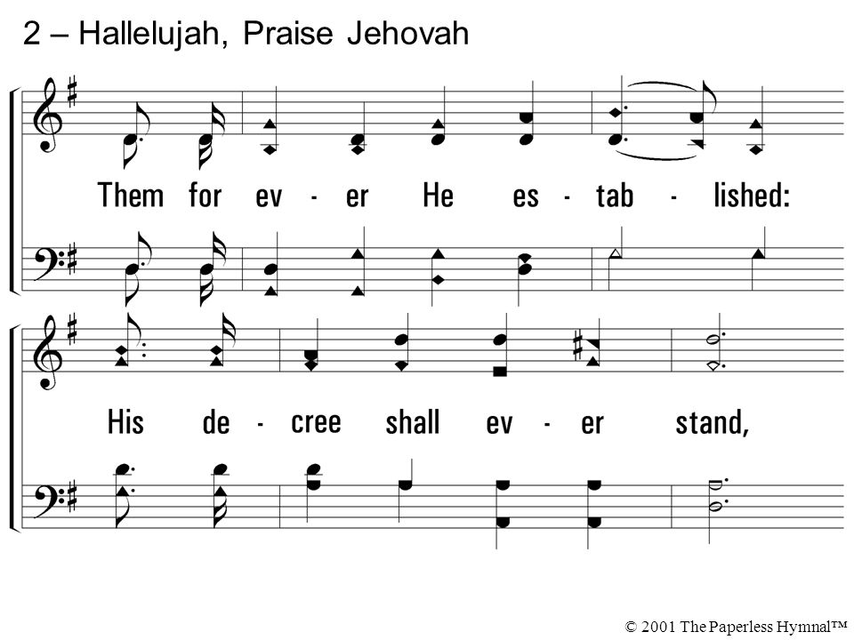 2 – Hallelujah, Praise Jehovah © 2001 The Paperless Hymnal™