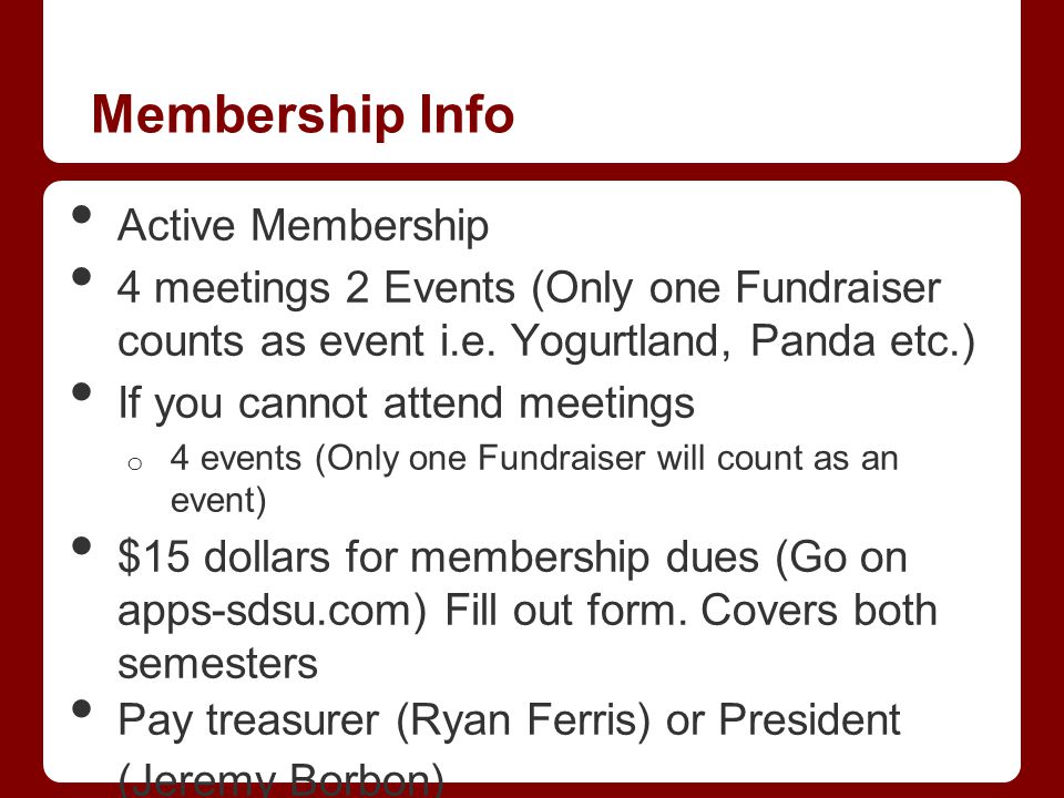 Membership Info Active Membership 4 meetings 2 Events (Only one Fundraiser counts as event i.e.