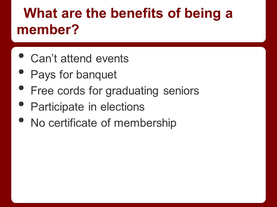 What are the benefits of being a member.