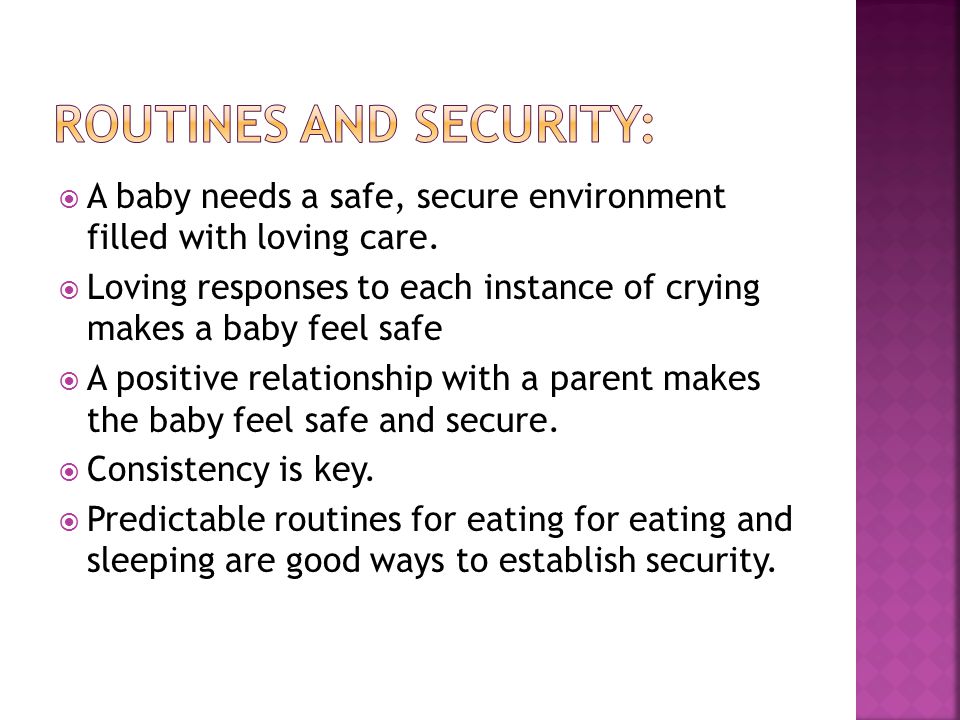  A baby needs a safe, secure environment filled with loving care.