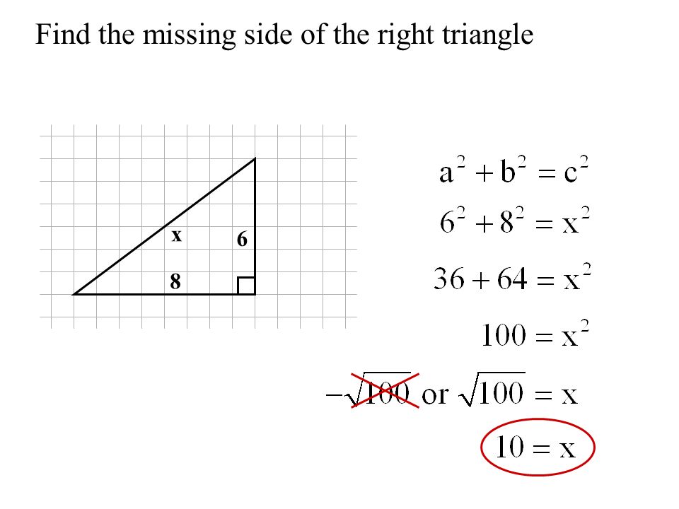 Find the missing side of the right triangle 8 6 x