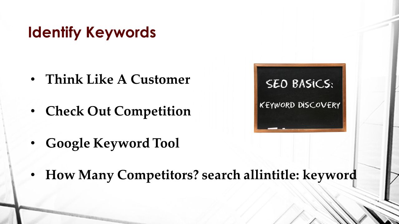Identify Keywords Think Like A Customer Check Out Competition Google Keyword Tool How Many Competitors.