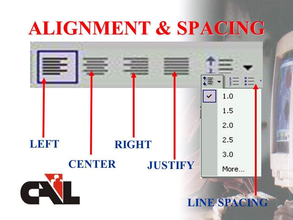ALIGNMENT & SPACING LEFT CENTER RIGHT LINE SPACING JUSTIFY