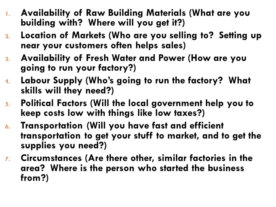 1. Availability of Raw Building Materials (What are you building with.