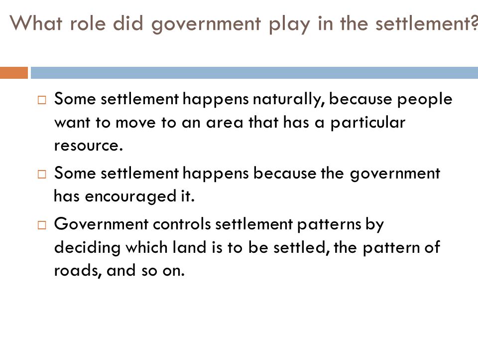 What role did government play in the settlement.