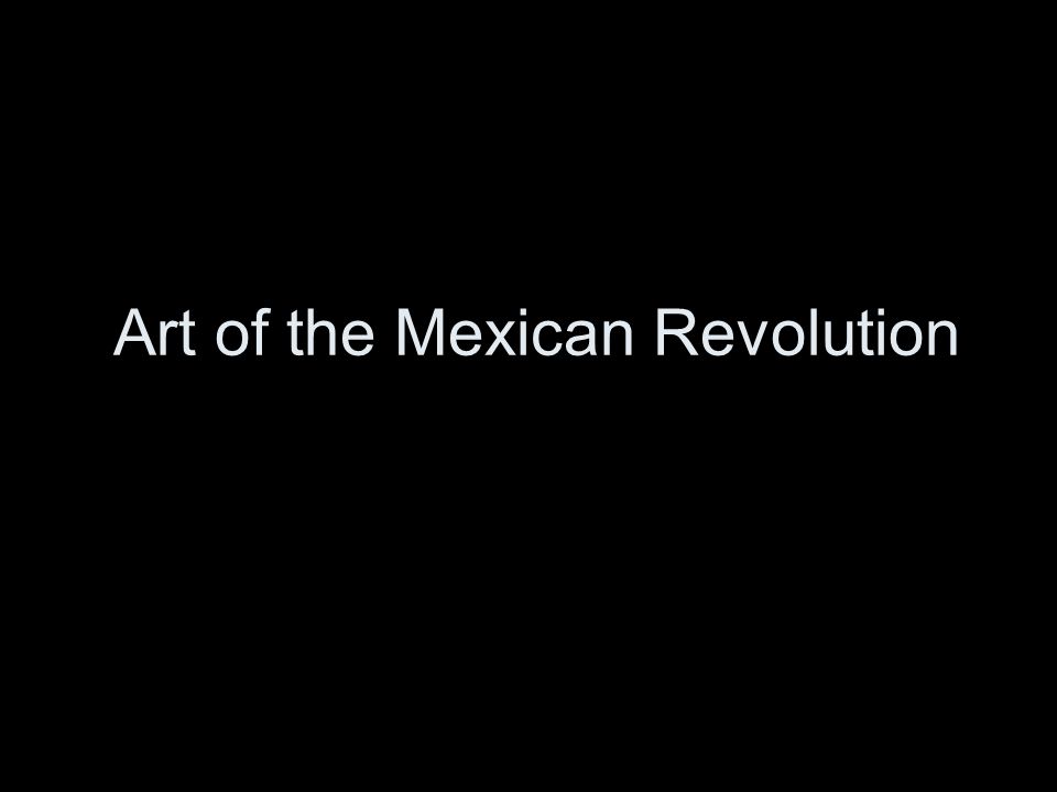Art of the Mexican Revolution