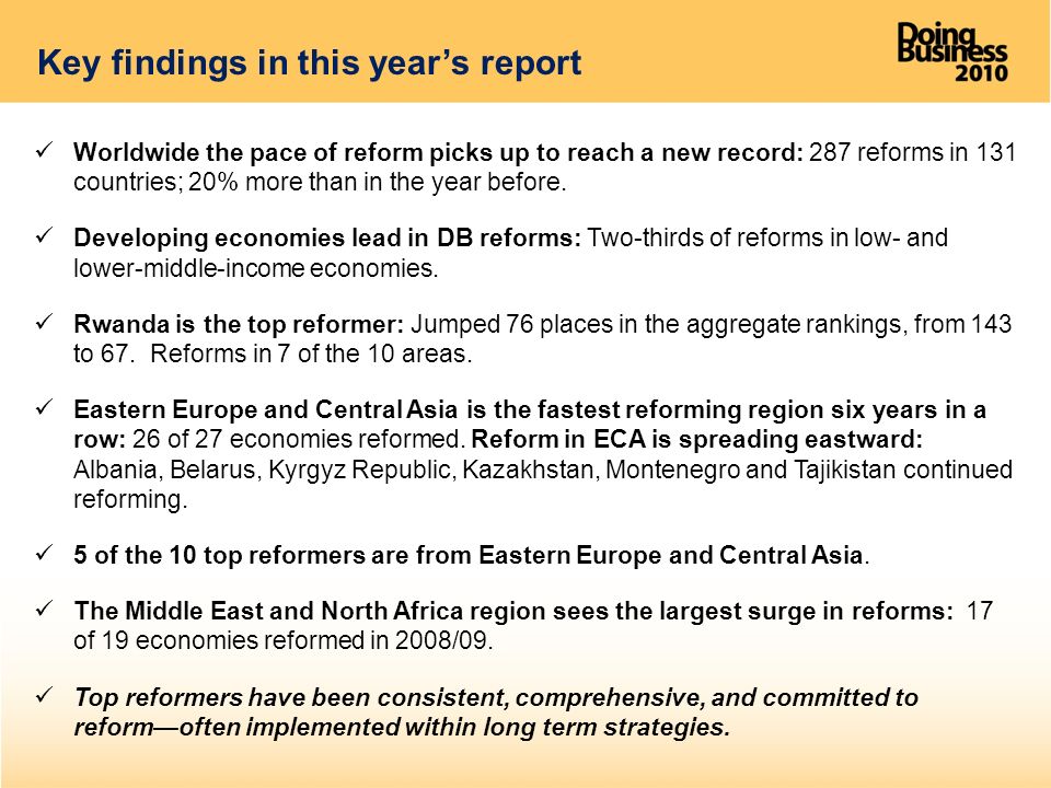 Key findings in this year’s report Worldwide the pace of reform picks up to reach a new record: 287 reforms in 131 countries; 20% more than in the year before.
