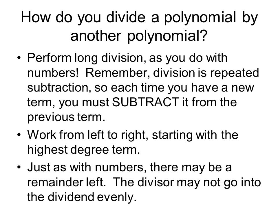 How do you divide a polynomial by another polynomial.