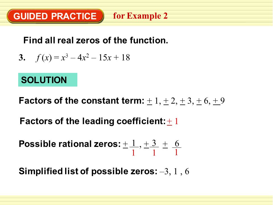 GUIDED PRACTICE for Example 2 Find all real zeros of the function.