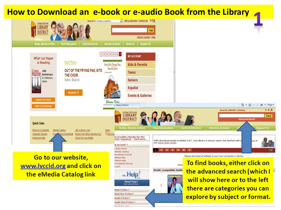 Go to our website,   and click on the eMedia Catalog link   To find books, either click on the advanced search (which I will show here or to the left there are categories you can explore by subject or format.