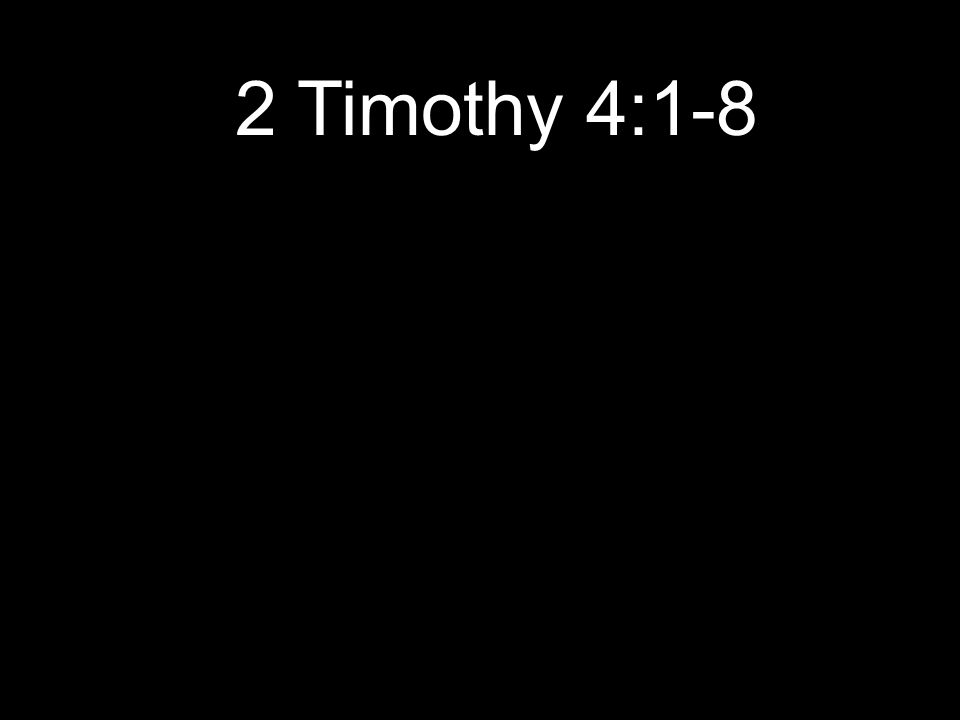 2 Timothy 4:1-8