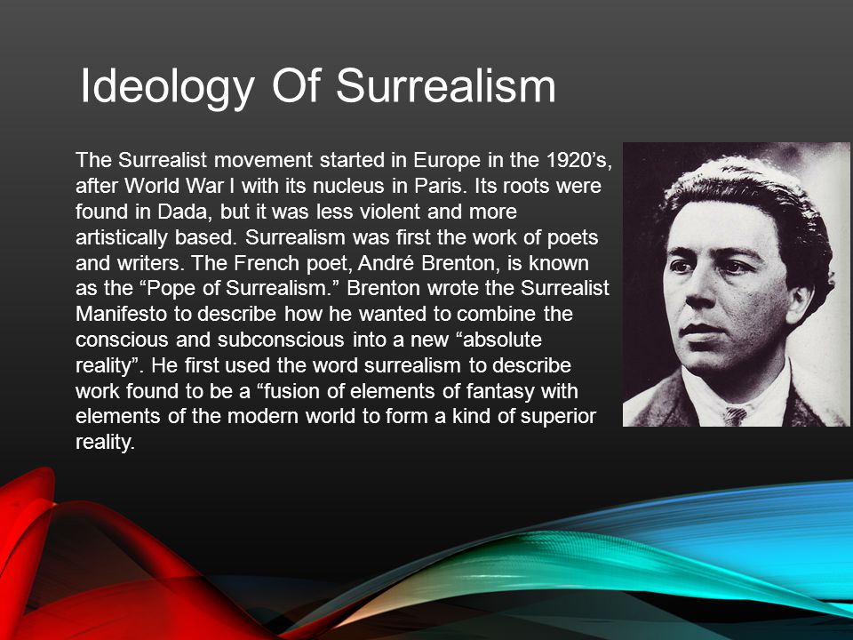 The Surrealist movement started in Europe in the 1920’s, after World War I with its nucleus in Paris.