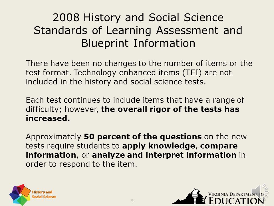 8 History and Social Science Assessments Released Items for History and Social Science 2013 – complete test in the spring sample items per test 2007 – complete test 2003 – 10 sample items per test