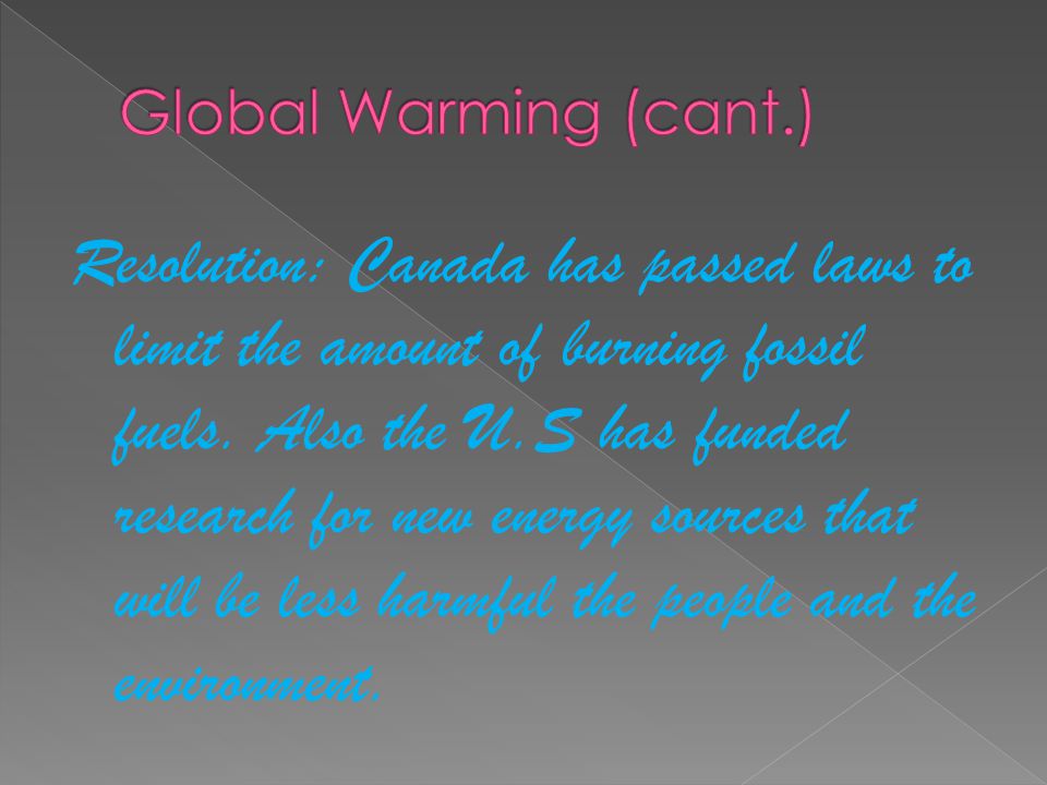 Resolution: Canada has passed laws to limit the amount of burning fossil fuels.