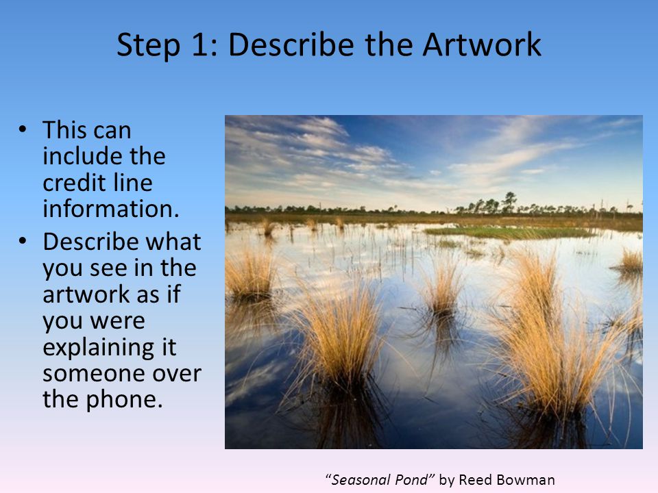 Step 1: Describe the Artwork This can include the credit line information.