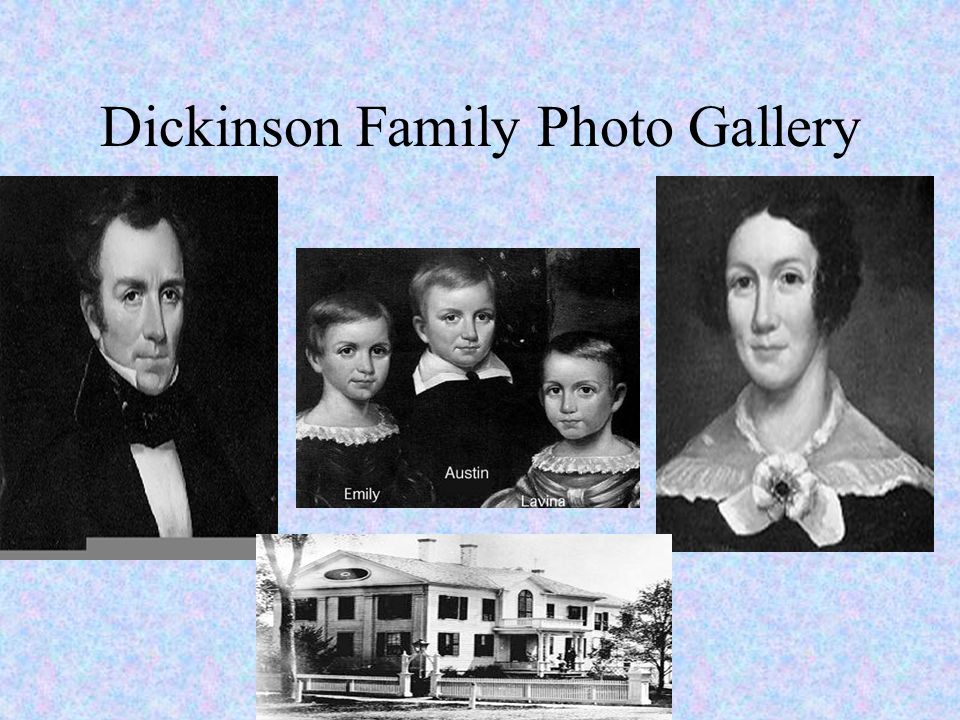 Dickinson Family Photo Gallery