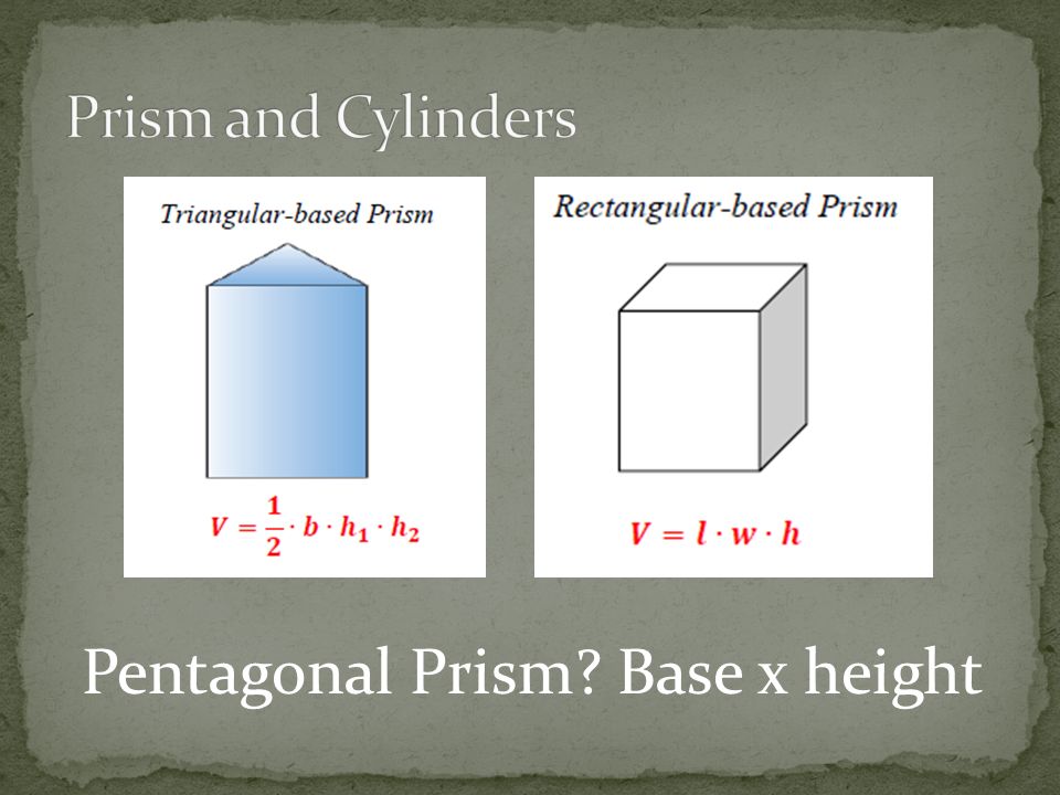 Pentagonal Prism Base x height